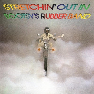 Bootsy's Rubber Band : Stretchin' Out In Bootsy's Rubber Band (LP, Album, RE)
