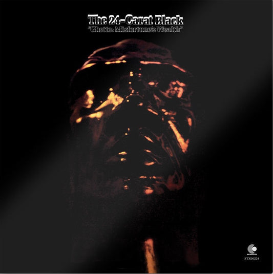 The 24-Carat Black* : Ghetto: Misfortune's Wealth (LP, Album, RE, RM, 180)