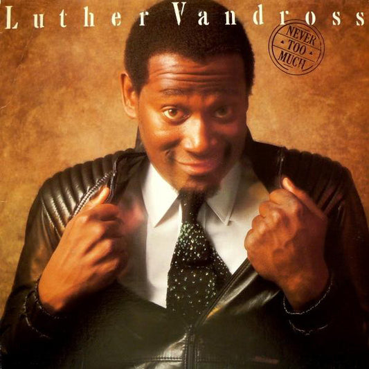 Luther Vandross : Never Too Much (LP, Album, RE, RM, 35t)