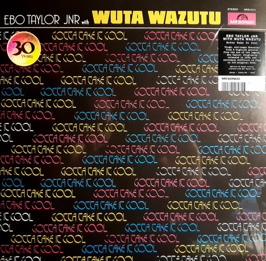 Ebo Taylor Jnr* With Wuta Wazutu : Gotta Take It Cool (LP, Album, RE)