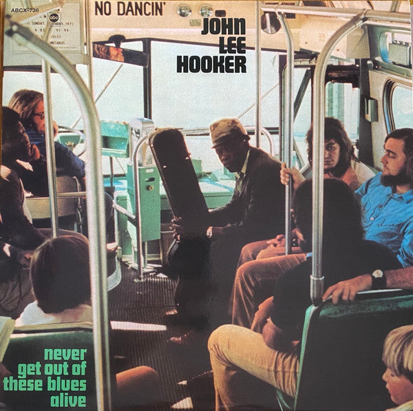 John Lee Hooker : Never Get Out Of These Blues Alive (LP, Album, RE)