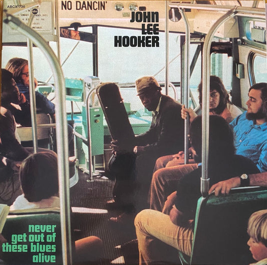 John Lee Hooker : Never Get Out Of These Blues Alive (LP, Album, RE)