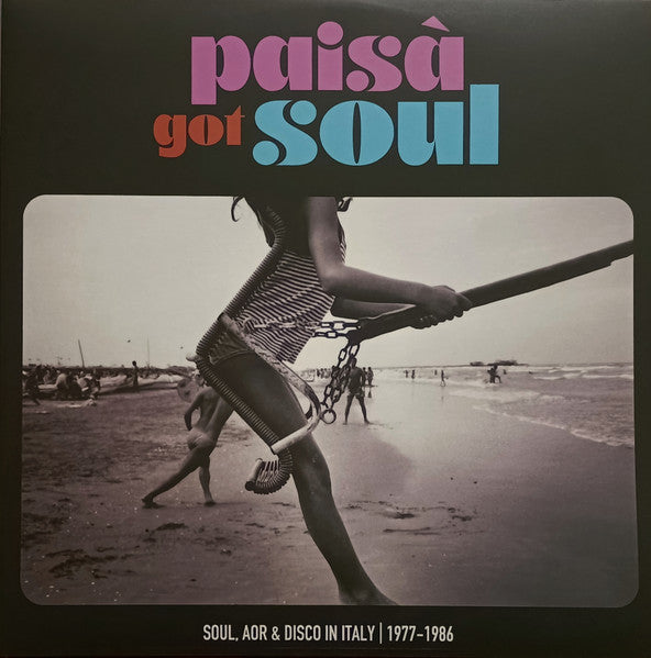 Various : Paisà Got Soul (Soul, AOR & Disco In Italy 1977​-​1986) (2xLP, Comp)
