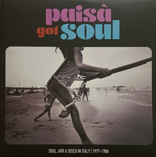 Various : Paisà Got Soul (Soul, AOR & Disco In Italy 1977​-​1986) (2xLP, Comp)