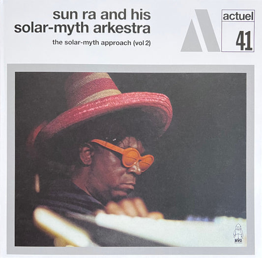 Sun Ra And His Solar-myth Arkestra* : The Solar-myth Approach (Vol 2) (LP, Album, Ltd, RE, RM, 180)