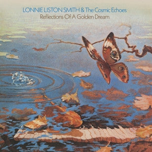Lonnie Liston Smith & The Cosmic Echoes* : Reflections Of A Golden Dream (LP, Album, RE, Gat)