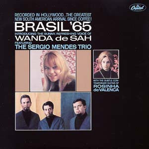 Wanda Sá Featuring The Sérgio Mendes Trio With The Subtle Contemporary Guitar Of Rosinha de Valença : Brasil '65 (LP, Mono, RE, Sco)