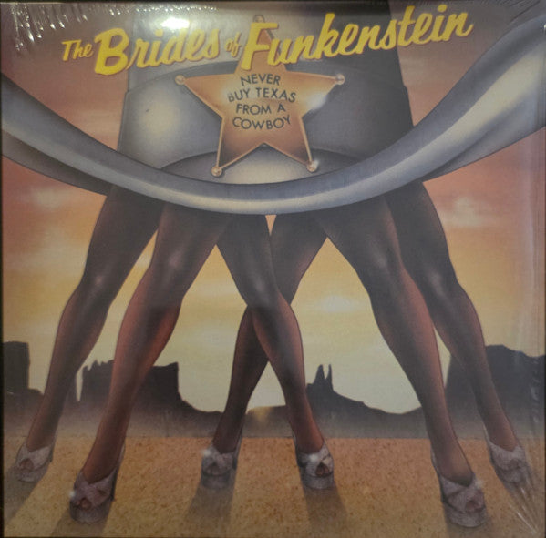 Brides Of Funkenstein : Never Buy Texas From A Cowboy (LP, RE)