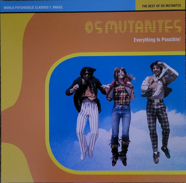 Os Mutantes : Everything Is Possible! - The Best Of Os Mutantes (LP, Comp, RE, RM, Blu)