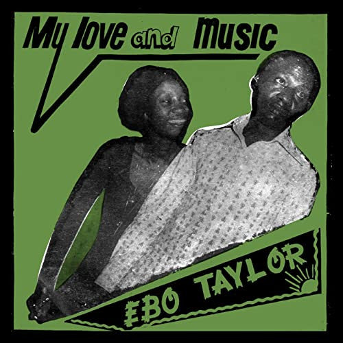 Ebo Taylor : My Love And Music (LP, Album, RE)