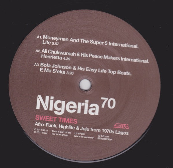 Various : Nigeria 70 (Sweet Times: Afro-Funk, Highlife & Juju From 1970s Lagos) (2xLP, Comp, RE, RM + CD, Comp, RE + Ltd)