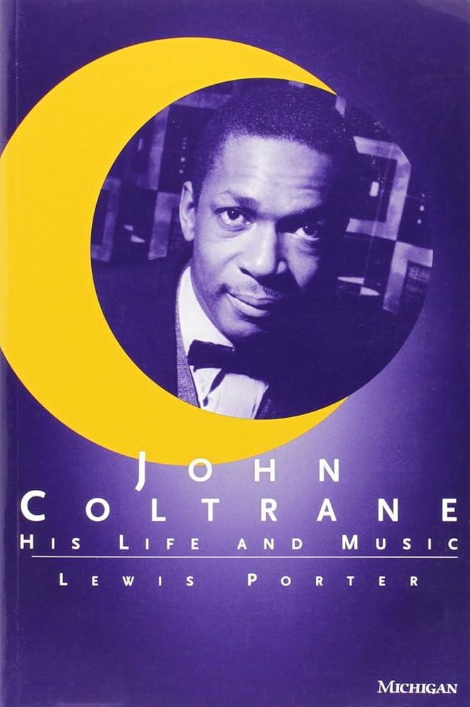 John Coltrane: His Life and Music (The Michigan American Music Series) cover image